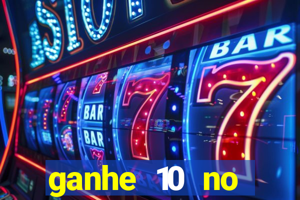 ganhe 10 no cadastro bet